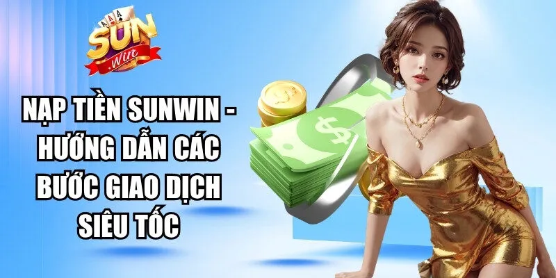 Nạp Tiền Sunwin
