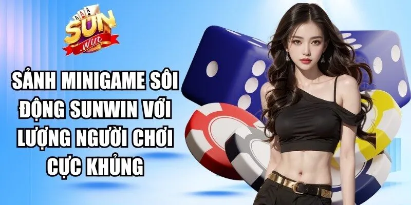Sảnh Minigame sôi động tại Sunwin với lượng người chơi cực khủng